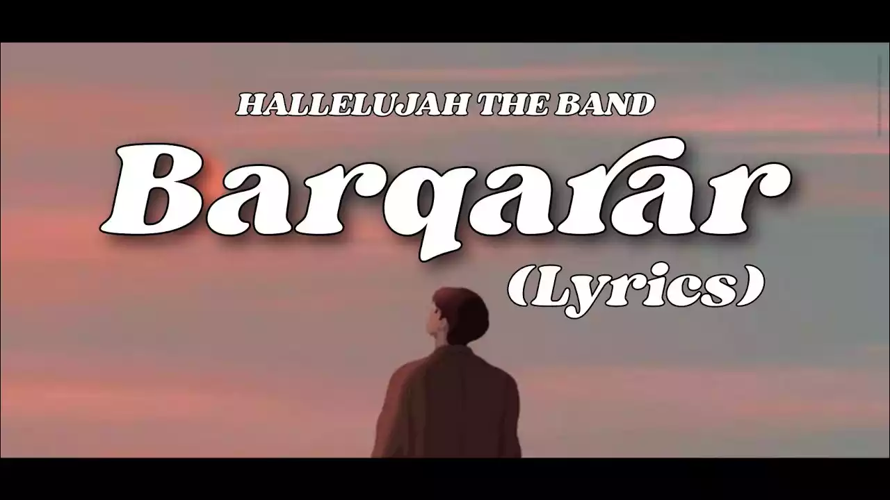 Ponchhta Wo Aansu Mere Lyrics (Barqaraar Lyrics) Hallelujah The Band